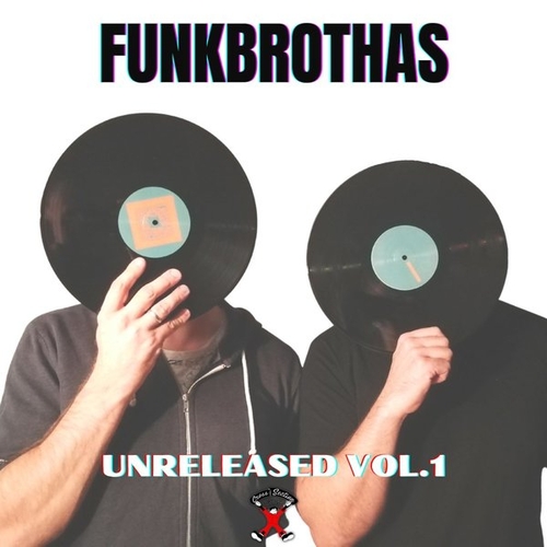 Funkbrothas - Unreleased, Vol. 1 [CSRD200]